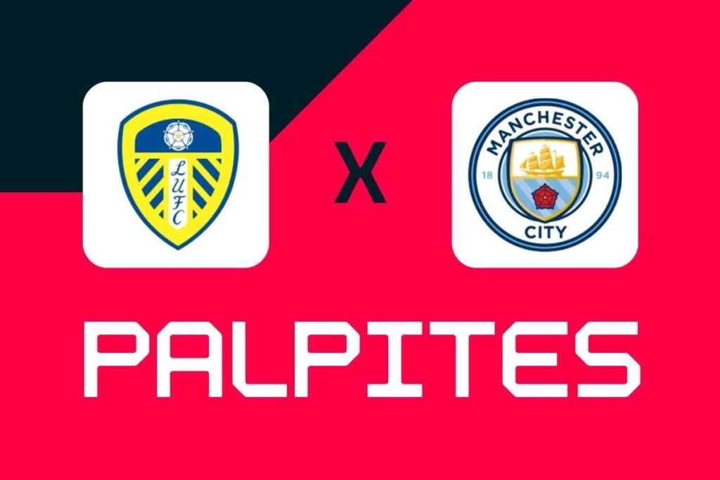Leeds x Manchester City: Análise Completa das Melhores Apostas e Odds para o Grande Confronto