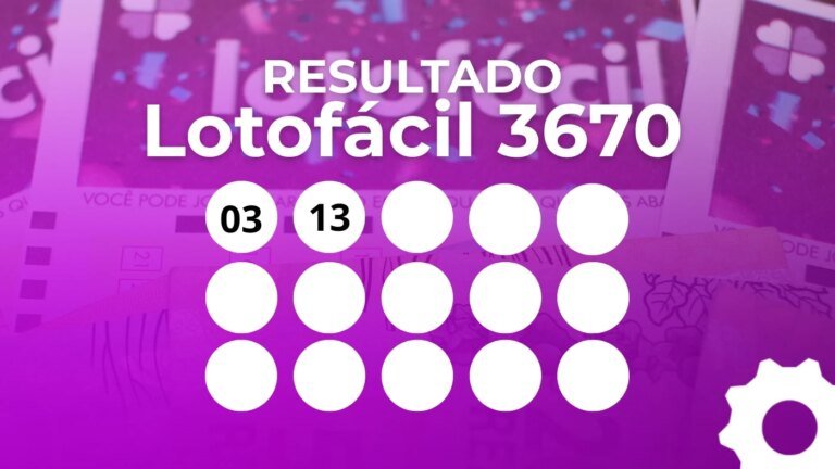 Lotofácil 3670: Confira o resultado do prêmio de R$ 10 milhões!