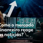 Bolsa de Valores: Entenda Por Que É Uma Aposta no Futuro